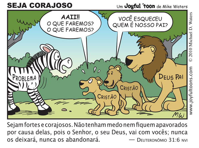 Seja Corajoso - Deuteronmio 31:6