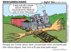 Descarrilhado - Glatas 5:6