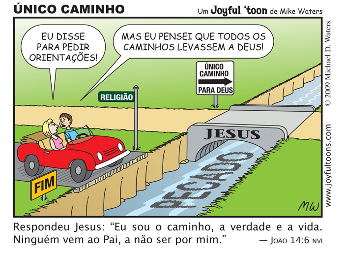 ònico Caminho - Joo 14:6